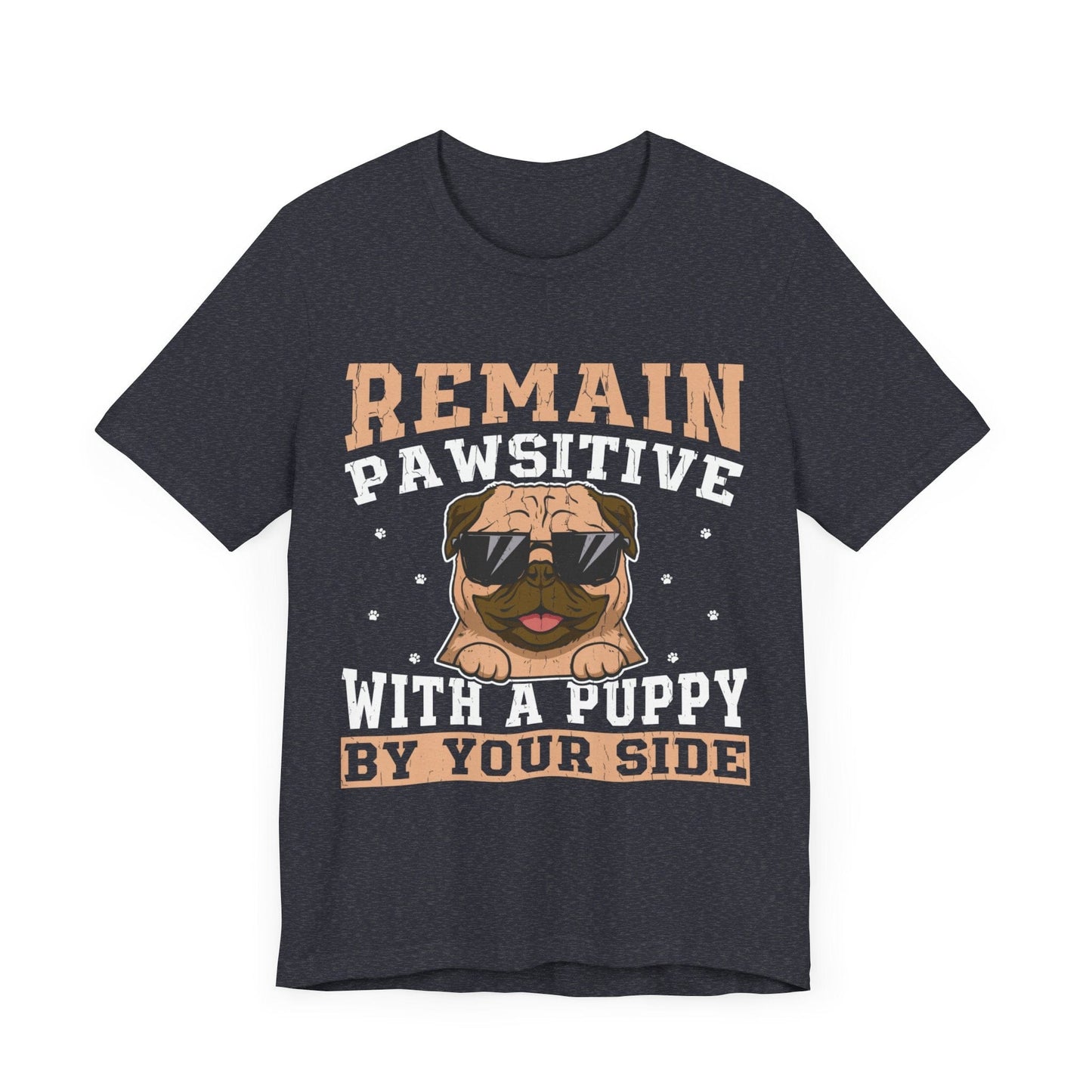 13 - Remain Pawsitive - T-shirt