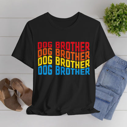 103 - Dog Brother - T-shirt