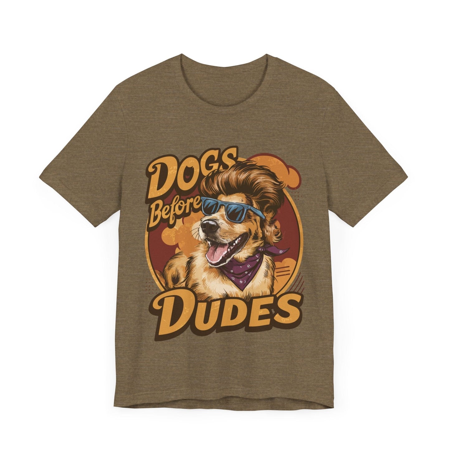 167 - Dogs Before Dudes - T-shirt