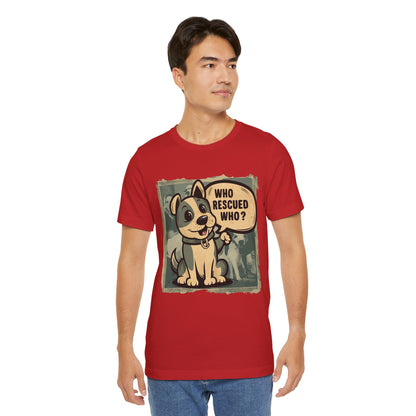 198 - Who Rescued - T-shirt