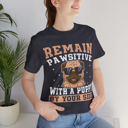 13 - Remain Pawsitive - T-shirt