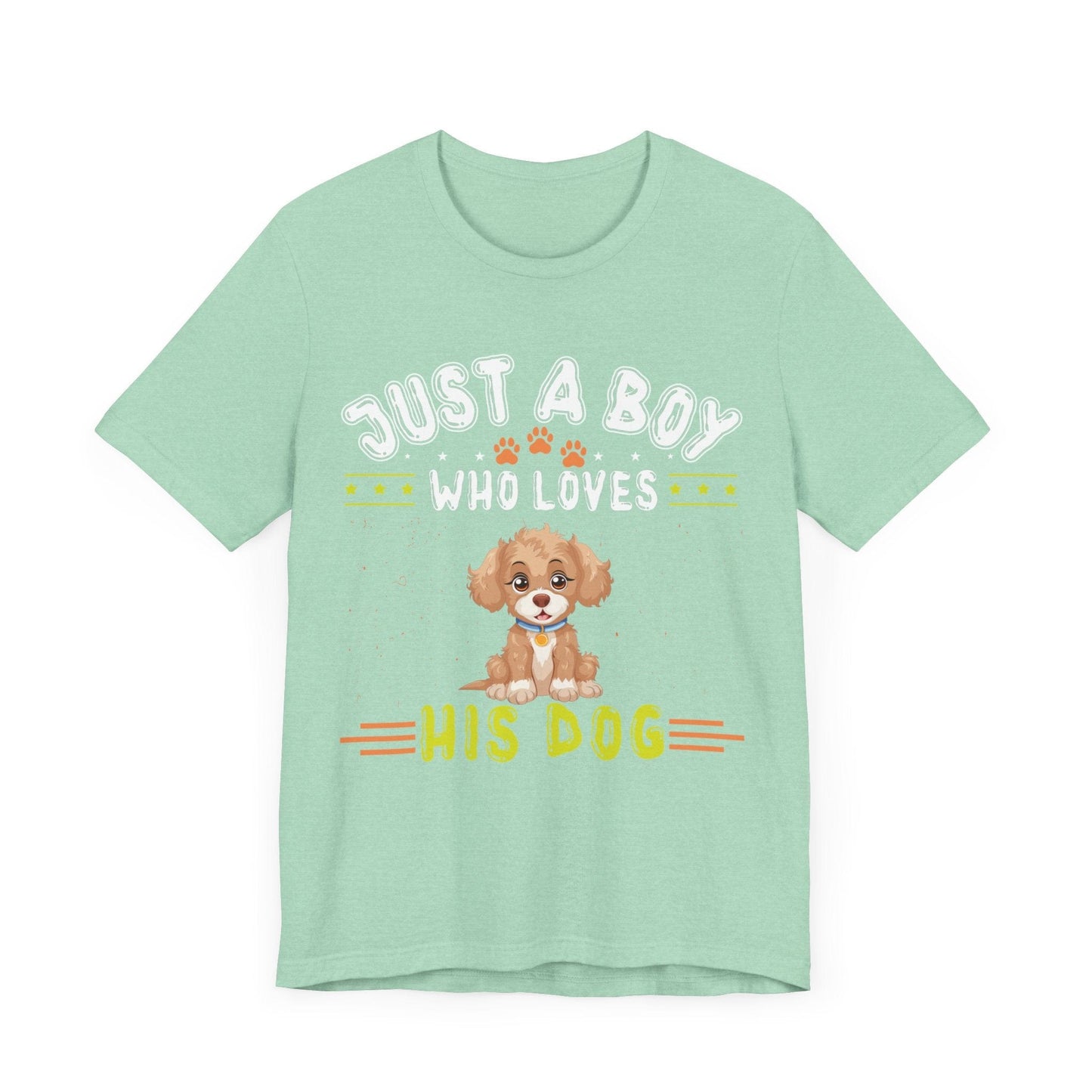 08 - Just a boy who loves his dog - T-shirt