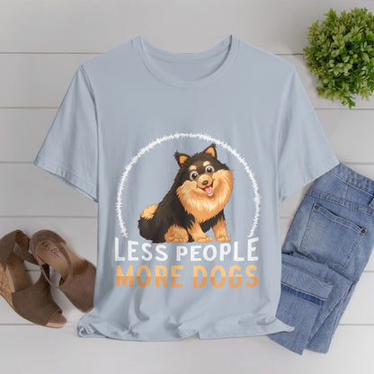 84 - Less People More Dogs - T-shirt