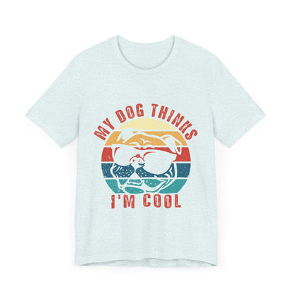 200 - My Dog Thinks - T-shirt