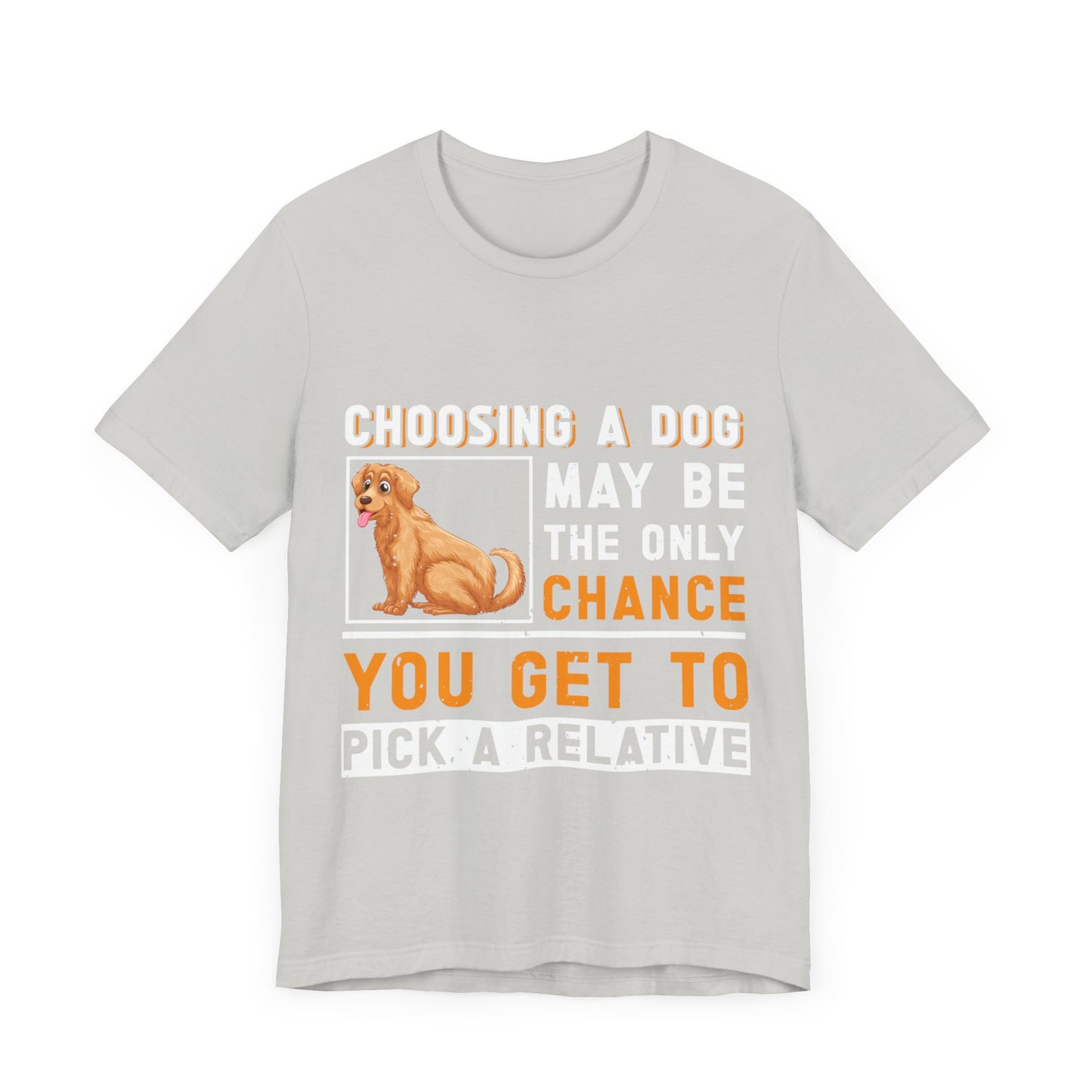 85 - Choosing a Dog - T-shirt