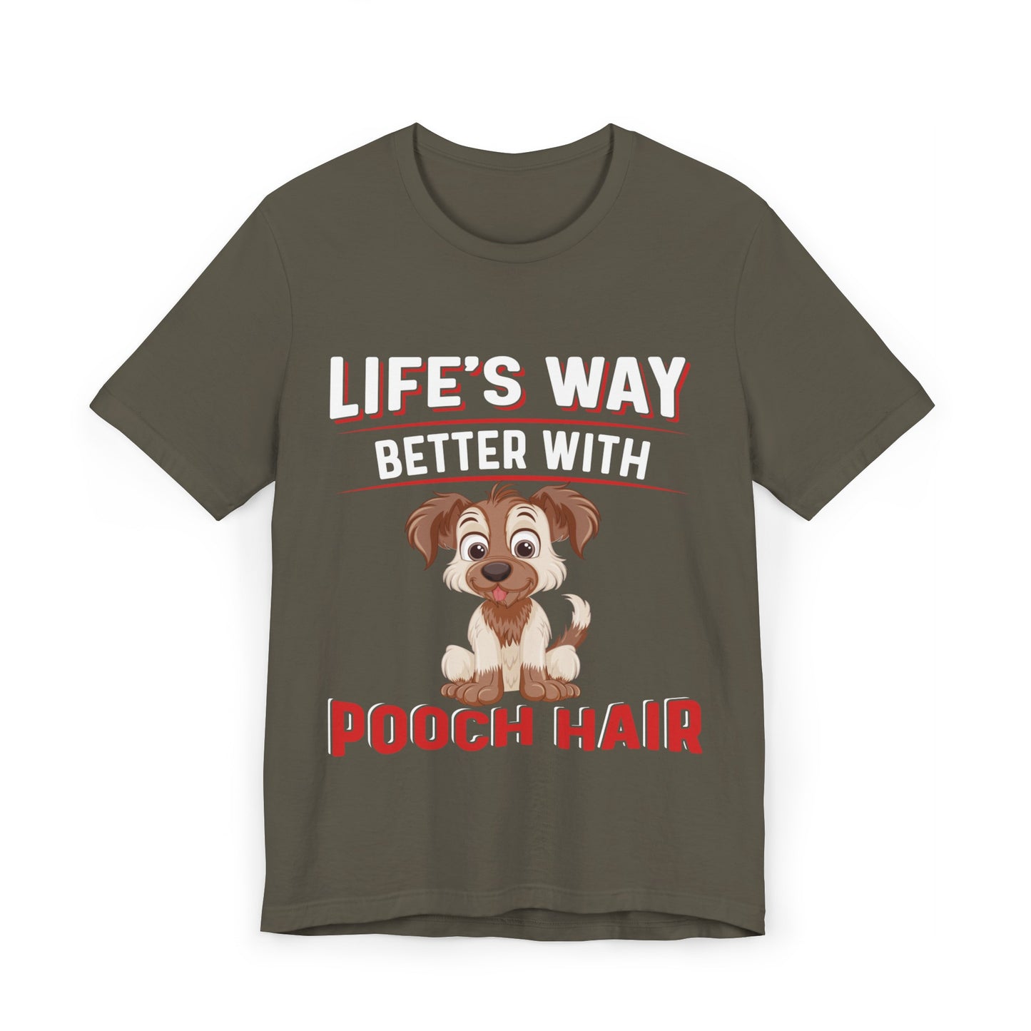 35 - Life's Way Better - T-shirt