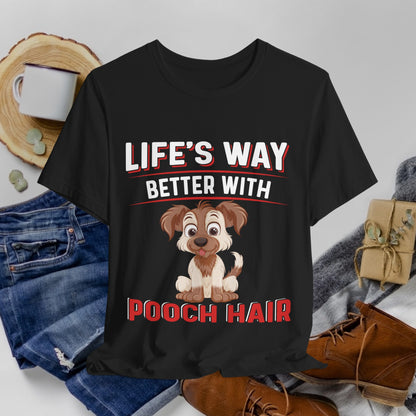 35 - Life's Way Better - T-shirt