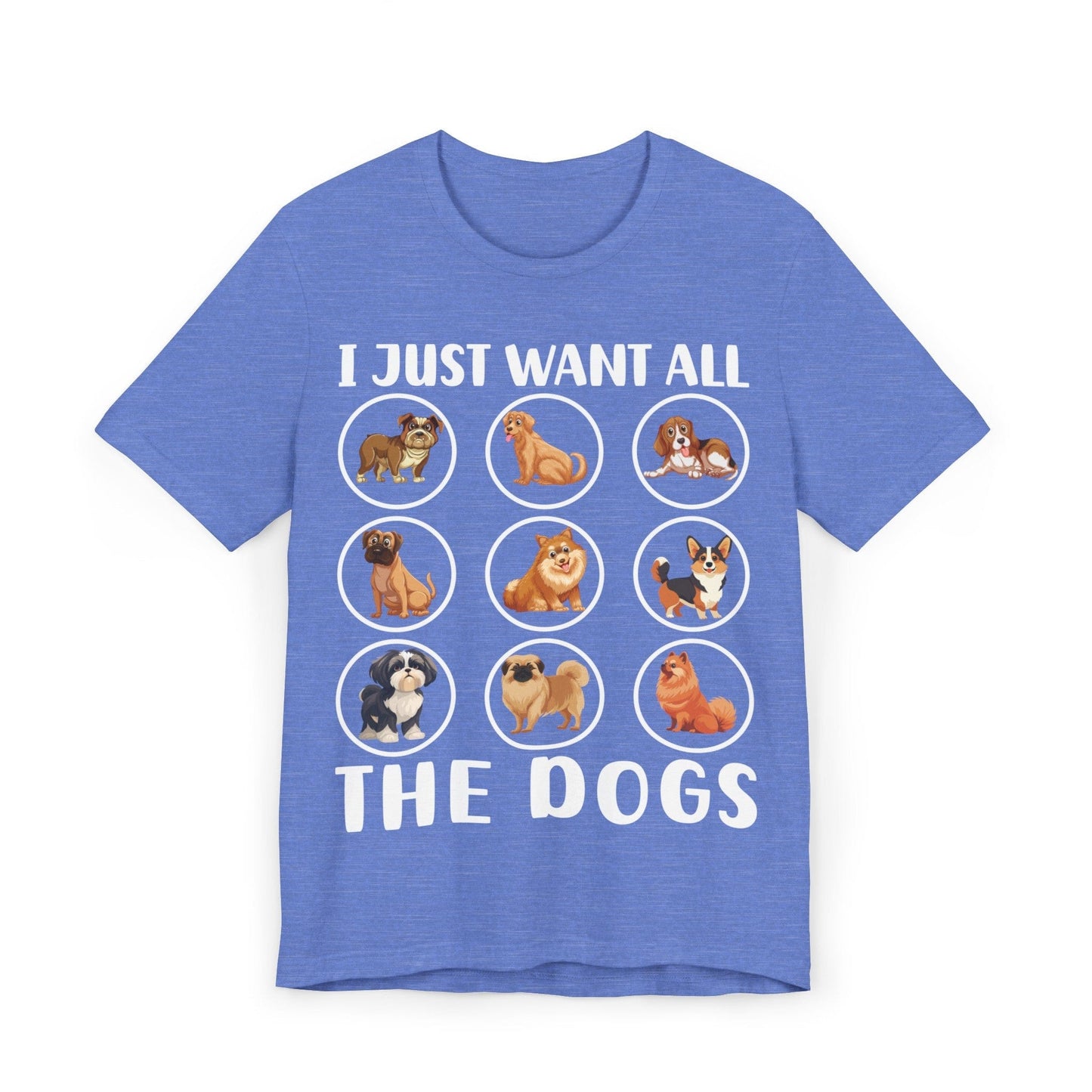 18 - Want All Dogs - T-shirt