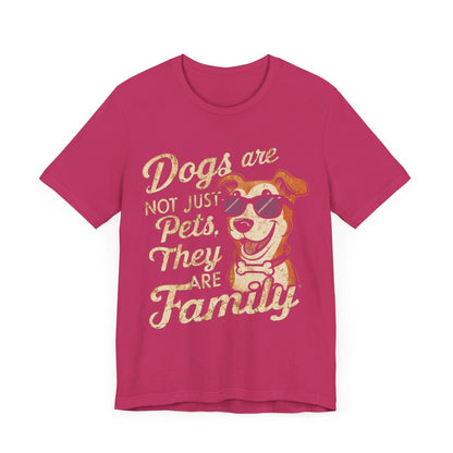 165 - Dogs are Not Just Pets - T-shirt