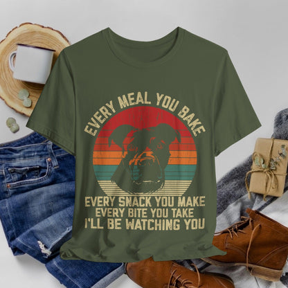 01 - Every Meal You Bake T-shirt