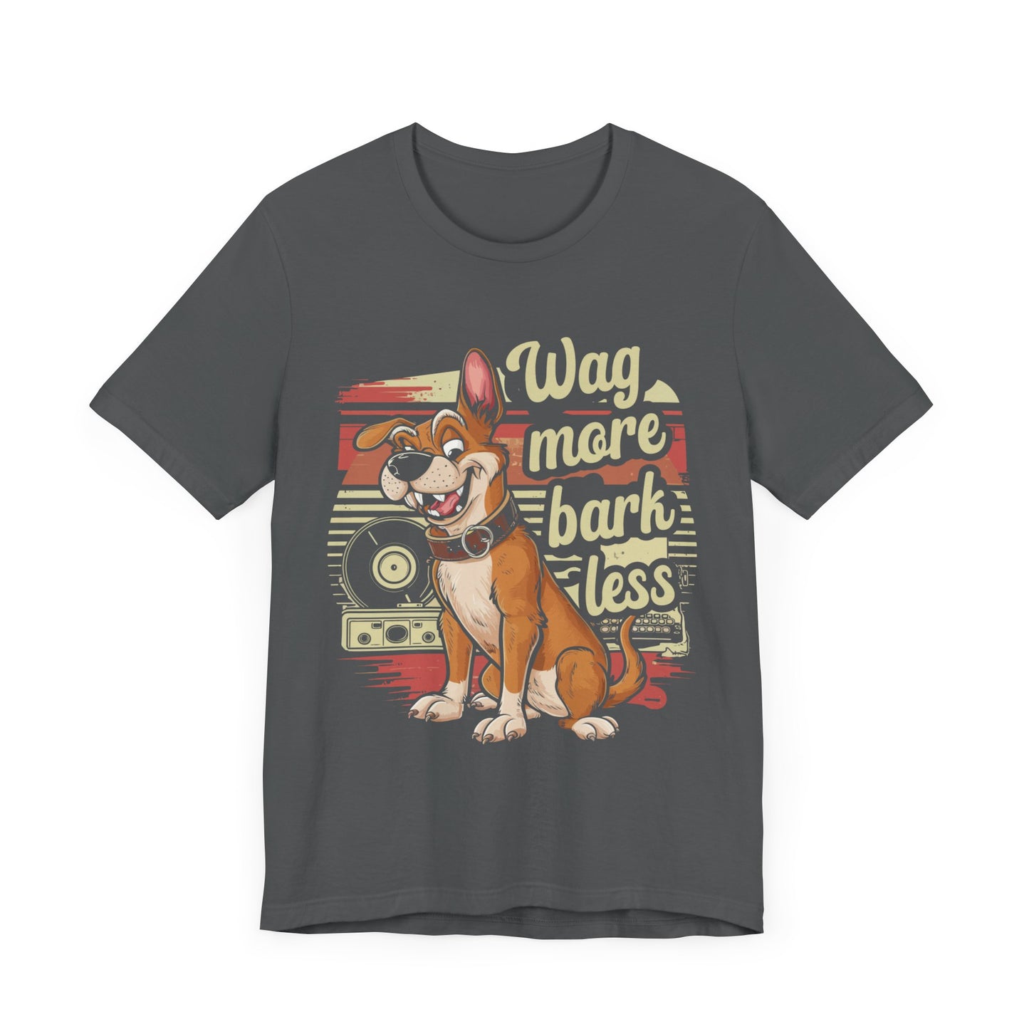 197 - Wag More Bark Less - T-shirt