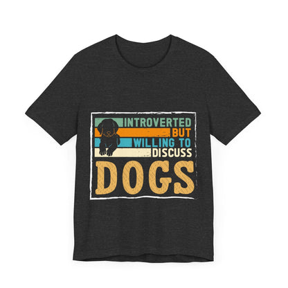 143 - Discuss Dog - T-shirt