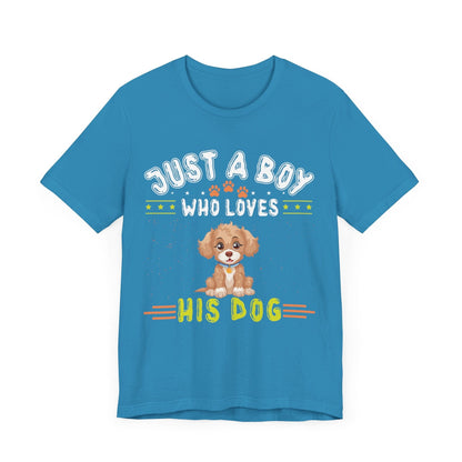 08 - Just a boy who loves his dog - T-shirt