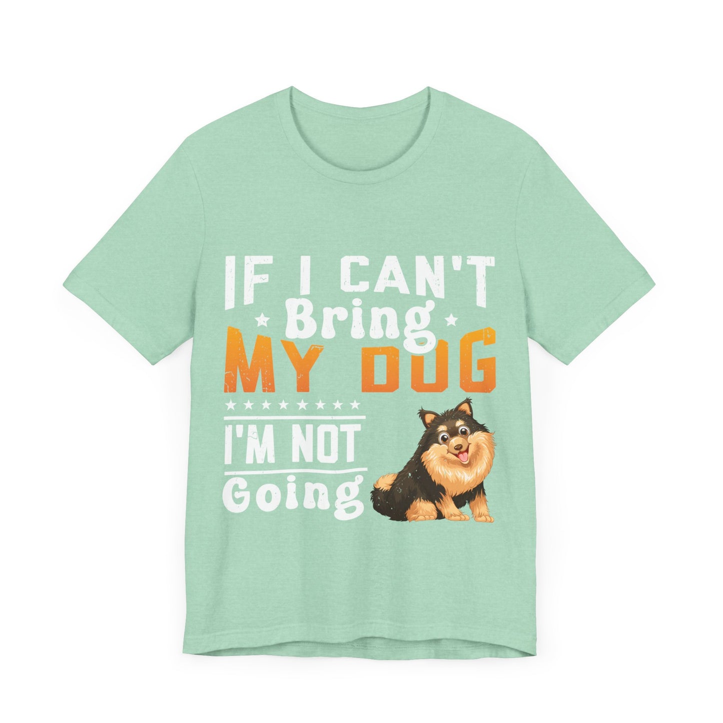 91 - Bring My Dog - T-shirt