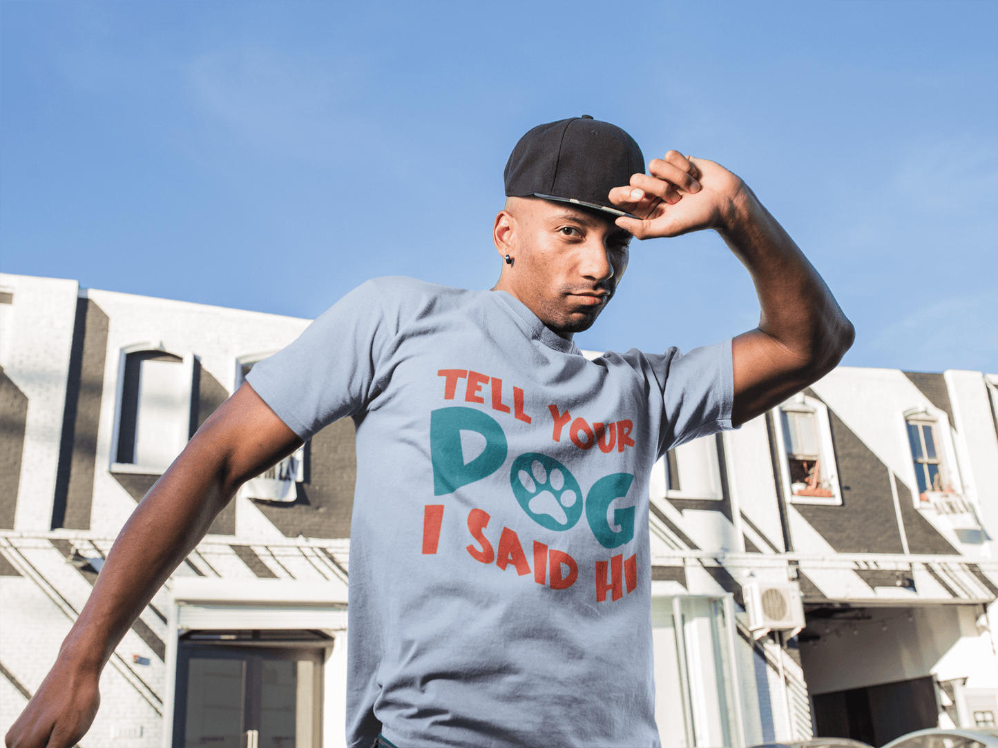 203 - Tell Your Dog - T-shirt