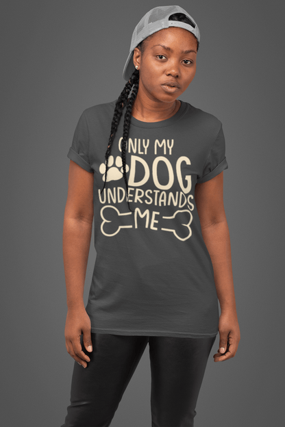 215 - Only My Dog - T-shirt