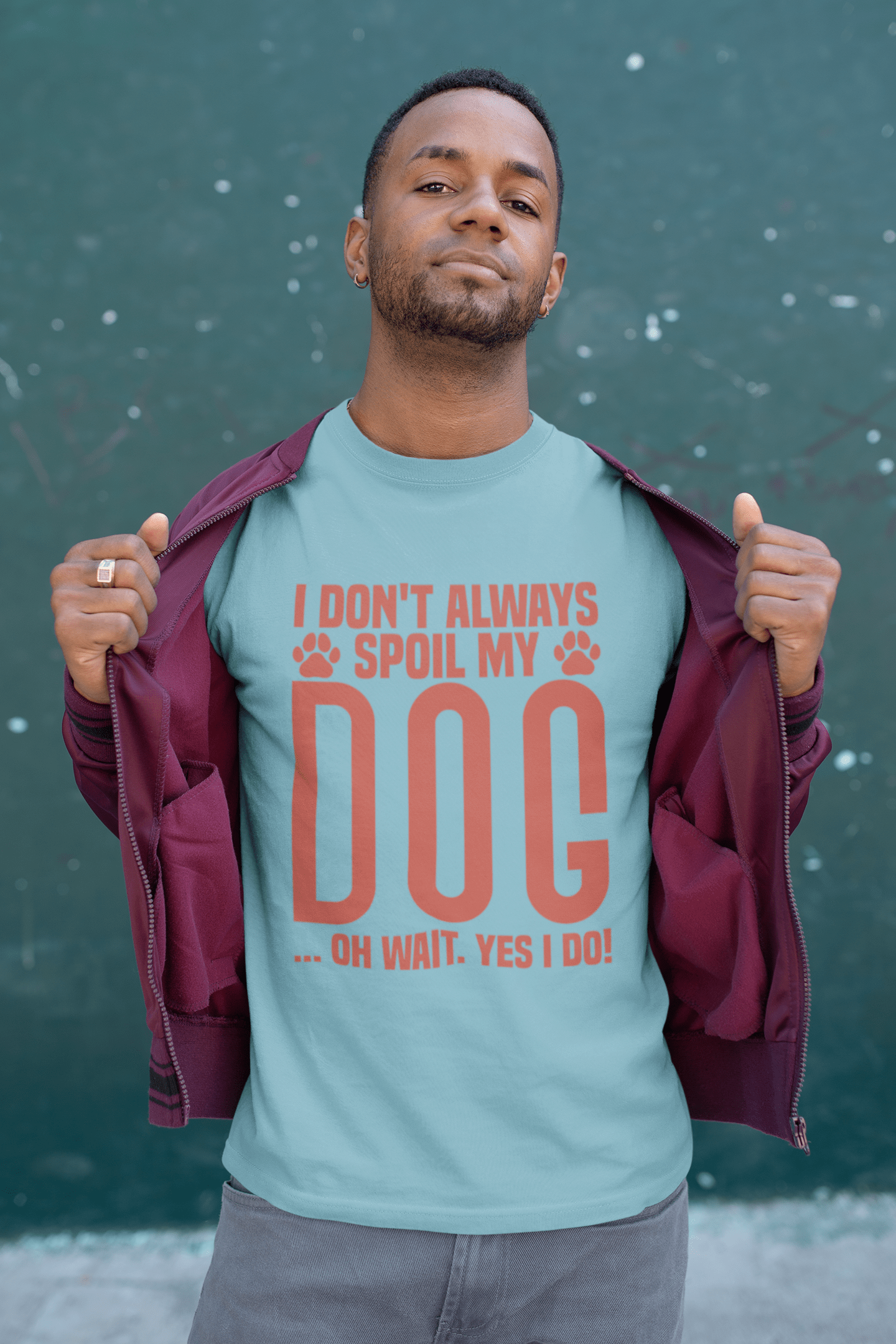 212 - Spoil My Dog - T-shirt